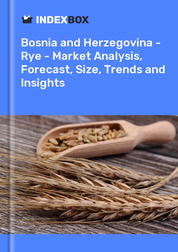 Report Bosnia and Herzegovina - Rye - Market Analysis, Forecast, Size, Trends and Insights for 499$
