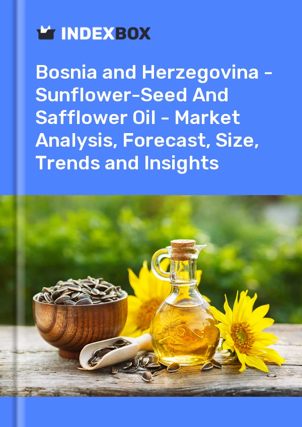 Report Bosnia and Herzegovina - Sunflower-Seed and Safflower Oil - Market Analysis, Forecast, Size, Trends and Insights for 499$