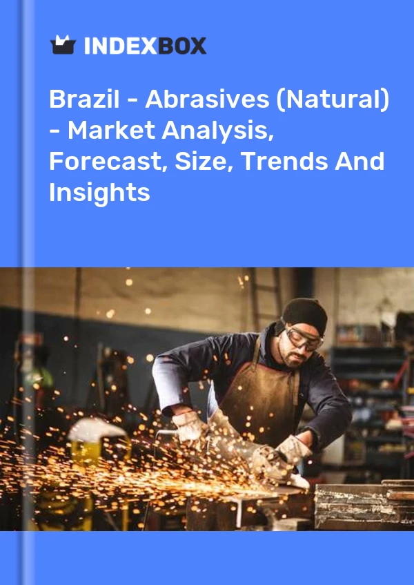 Report Brazil - Abrasives (Natural) - Market Analysis, Forecast, Size, Trends and Insights for 499$