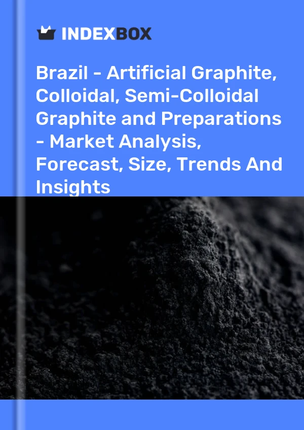 Report Brazil - Artificial Graphite, Colloidal, Semi-Colloidal Graphite and Preparations - Market Analysis, Forecast, Size, Trends and Insights for 499$