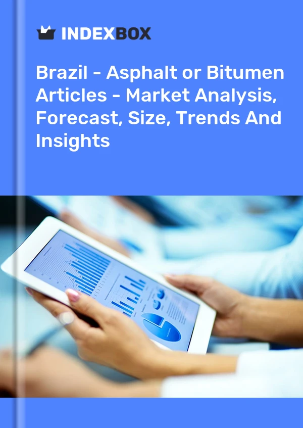 Report Brazil - Asphalt or Bitumen Articles - Market Analysis, Forecast, Size, Trends and Insights for 499$