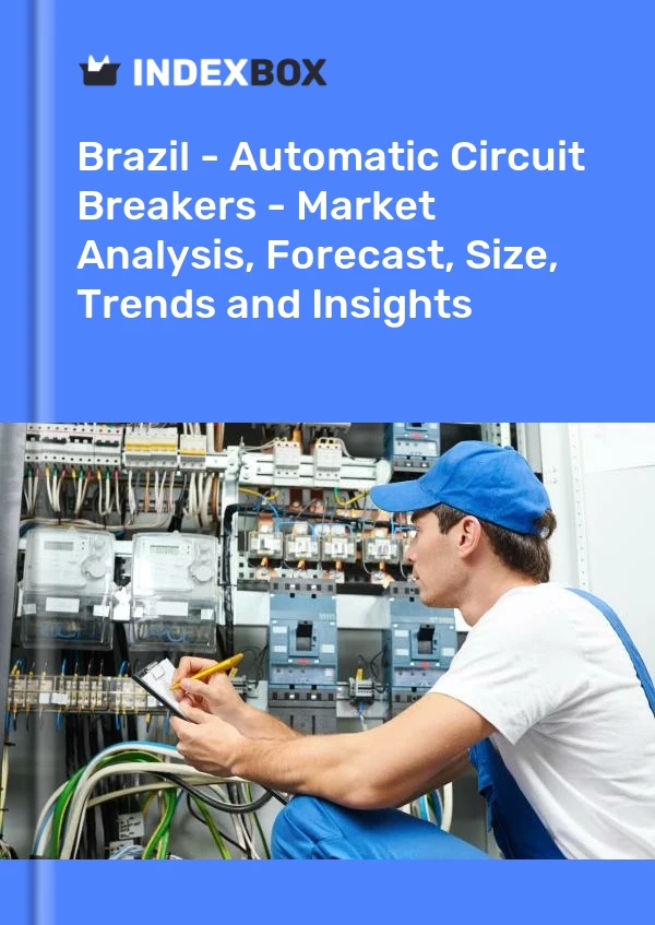 Report Brazil - Automatic Circuit Breakers - Market Analysis, Forecast, Size, Trends and Insights for 499$