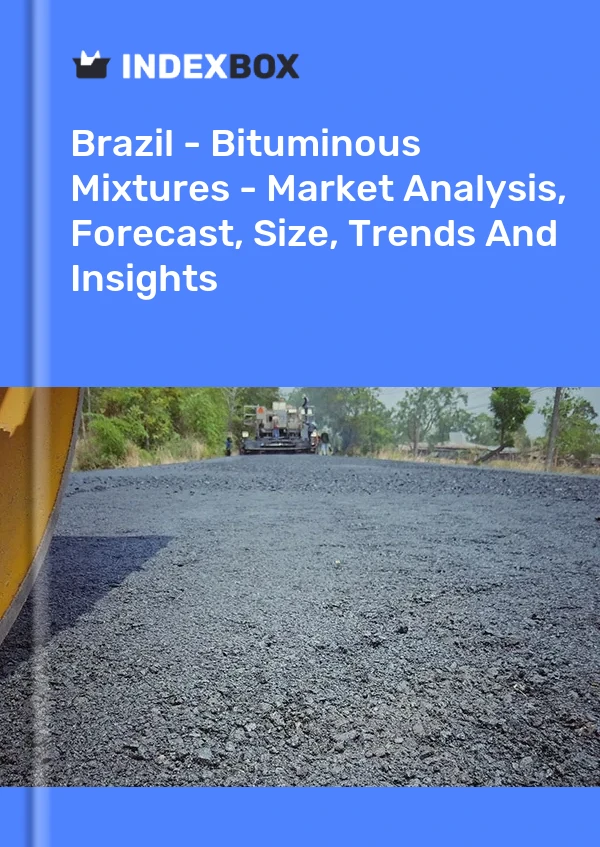 Report Brazil - Bituminous Mixtures - Market Analysis, Forecast, Size, Trends and Insights for 499$