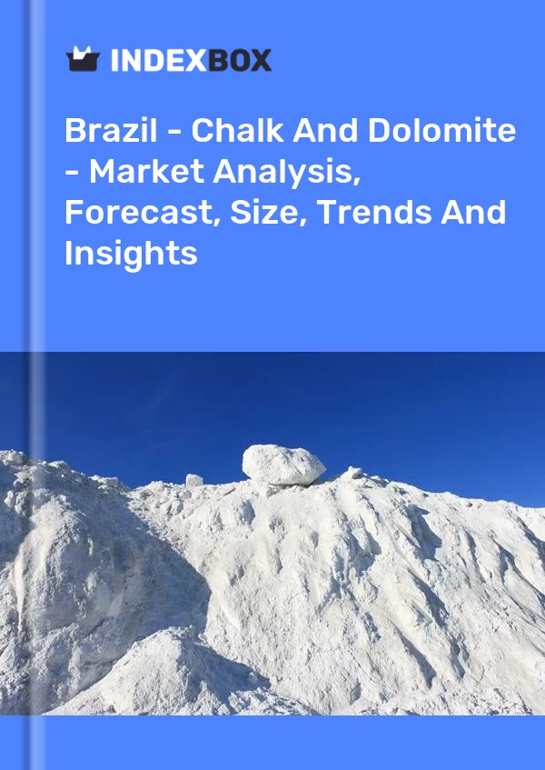 Report Brazil - Chalk and Dolomite - Market Analysis, Forecast, Size, Trends and Insights for 499$