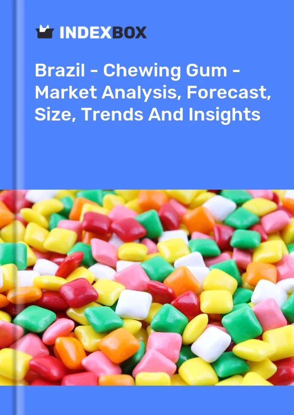 Brazil - Chewing Gum - Market Analysis, Forecast, Size, Trends And Insights