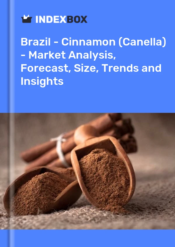 Report Brazil - Cinnamon (Canella) - Market Analysis, Forecast, Size, Trends and Insights for 499$