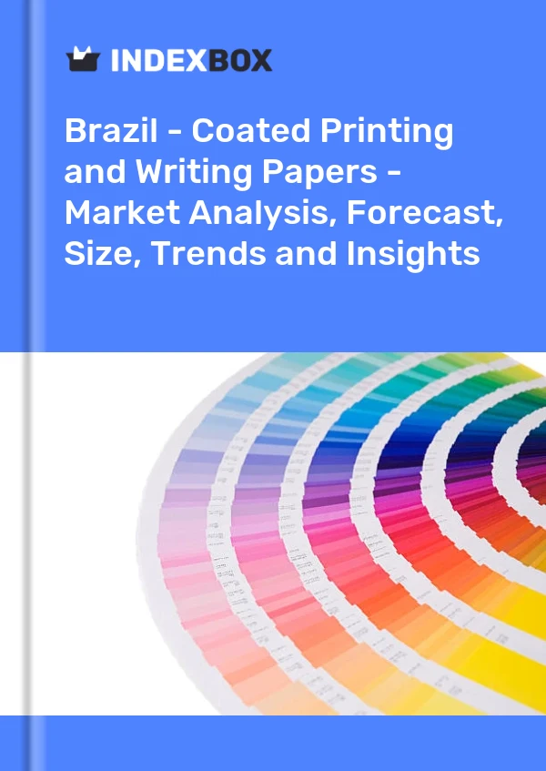 Report Brazil - Coated Printing and Writing Papers - Market Analysis, Forecast, Size, Trends and Insights for 499$