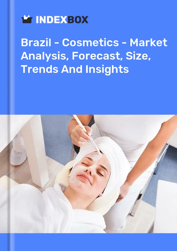 Report Brazil - Cosmetics - Market Analysis, Forecast, Size, Trends and Insights for 499$