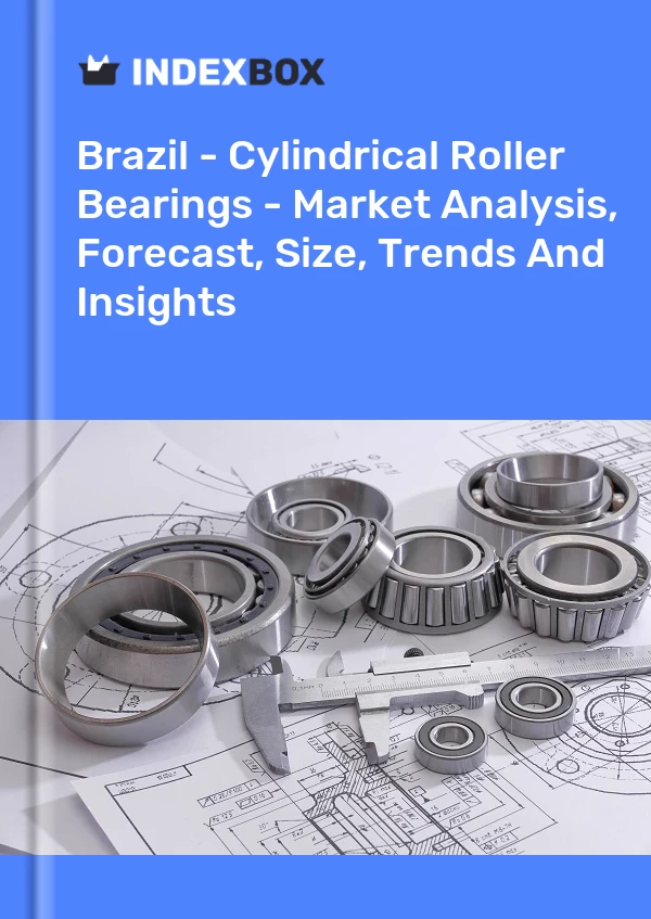 Report Brazil - Cylindrical Roller Bearings - Market Analysis, Forecast, Size, Trends and Insights for 499$