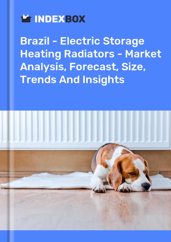 Brazil - Electric Storage Heating Radiators - Market Analysis, Forecast, Size, Trends And Insights