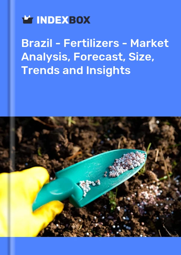 Report Brazil - Fertilizers - Market Analysis, Forecast, Size, Trends and Insights for 499$