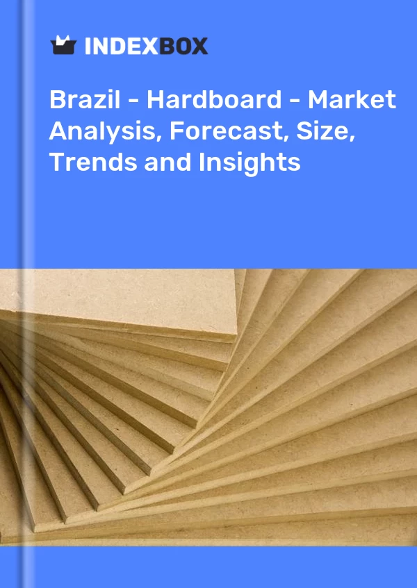 Report Brazil - Hardboard - Market Analysis, Forecast, Size, Trends and Insights for 499$