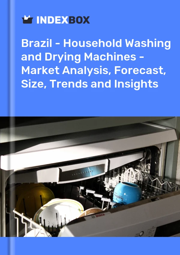 Brazil - Household Washing and Drying Machines - Market Analysis, Forecast, Size, Trends and Insights
