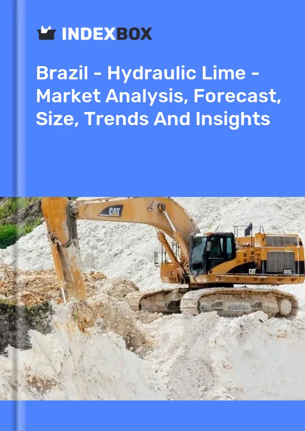 Brazil - Hydraulic Lime - Market Analysis, Forecast, Size, Trends And Insights