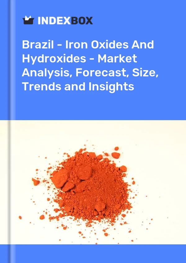 Report Brazil - Iron Oxides and Hydroxides - Market Analysis, Forecast, Size, Trends and Insights for 499$