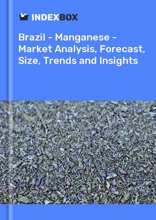 Report Brazil - Manganese - Market Analysis, Forecast, Size, Trends and Insights for 499$