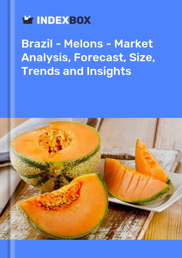 Report Brazil - Melons - Market Analysis, Forecast, Size, Trends and Insights for 499$