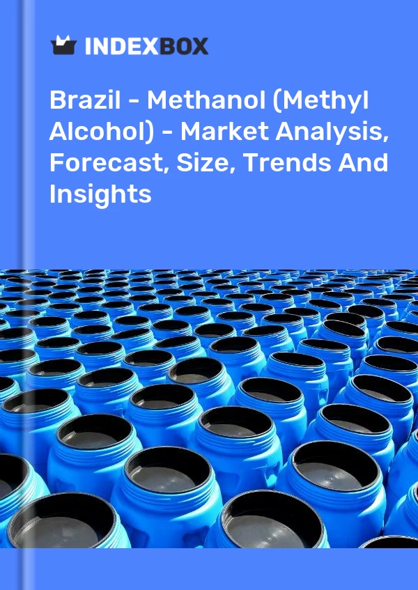 Brazil - Methanol (Methyl Alcohol) - Market Analysis, Forecast, Size, Trends And Insights