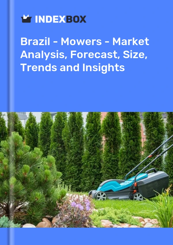 Report Brazil - Mowers - Market Analysis, Forecast, Size, Trends and Insights for 499$