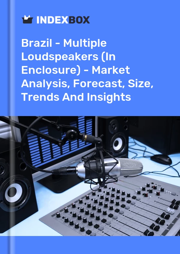 Report Brazil - Multiple Loudspeakers (In Enclosure) - Market Analysis, Forecast, Size, Trends and Insights for 499$
