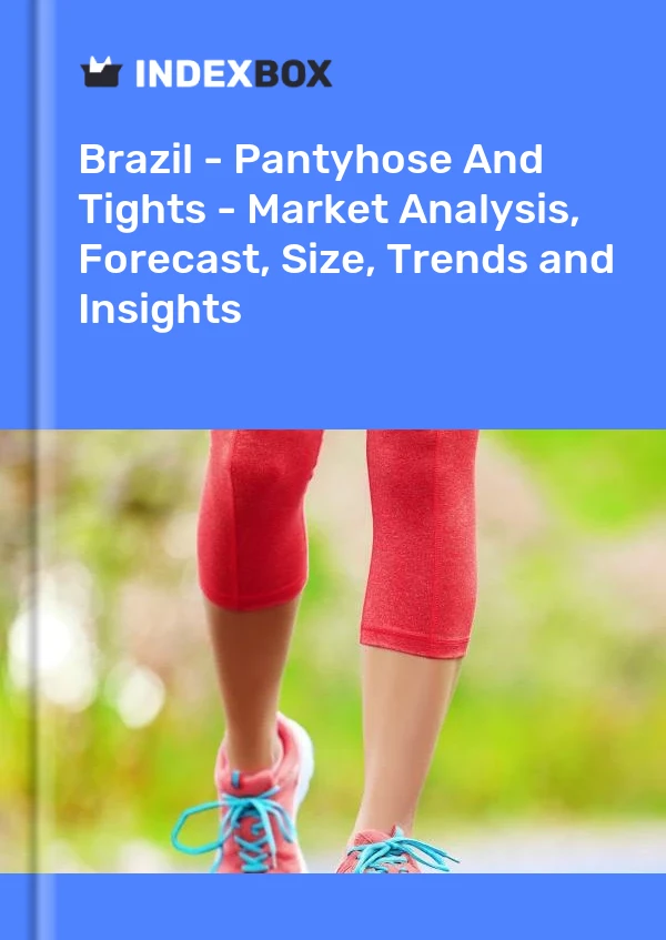 Report Brazil - Pantyhose and Tights - Market Analysis, Forecast, Size, Trends and Insights for 499$