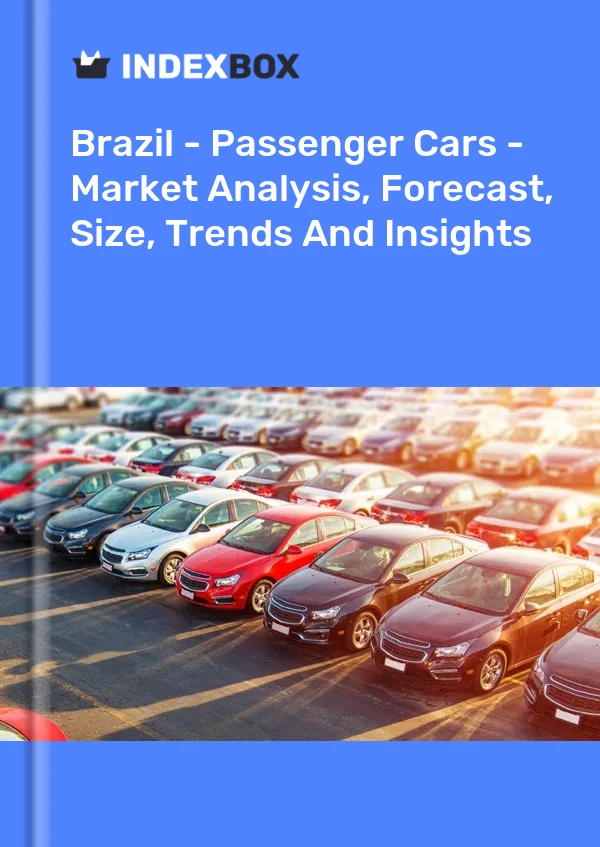 Brazil - Passenger Cars - Market Analysis, Forecast, Size, Trends And Insights