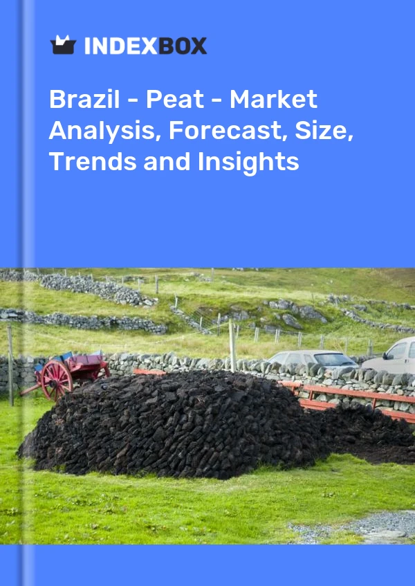 Report Brazil - Peat - Market Analysis, Forecast, Size, Trends and Insights for 499$