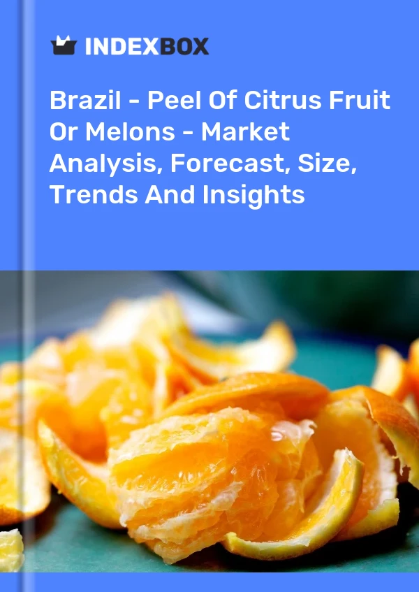 Report Brazil - Peel of Citrus Fruit or Melons - Market Analysis, Forecast, Size, Trends and Insights for 499$
