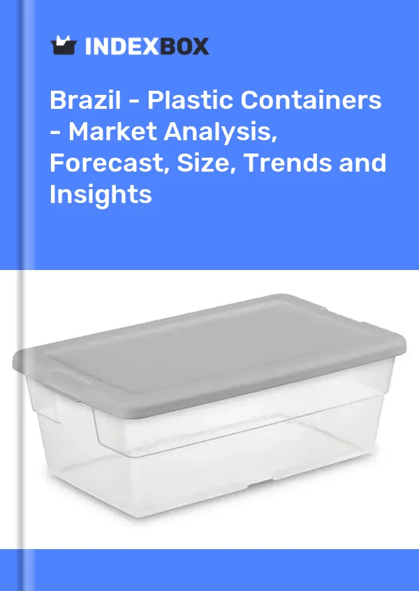 Brazil - Plastic Containers - Market Analysis, Forecast, Size, Trends and Insights