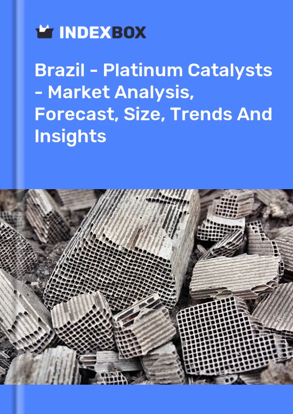 Brazil - Platinum Catalysts - Market Analysis, Forecast, Size, Trends And Insights