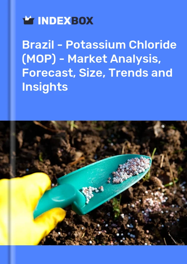 Brazil - Potassium Chloride (MOP) - Market Analysis, Forecast, Size, Trends and Insights