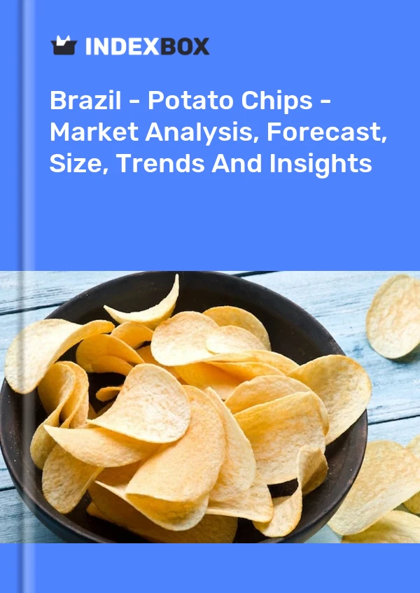 Brazil - Potato Chips - Market Analysis, Forecast, Size, Trends And Insights