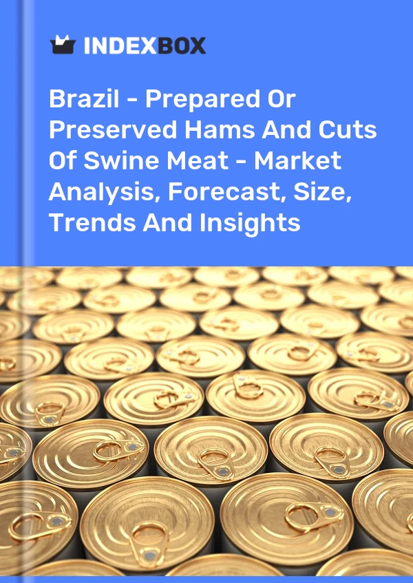 Report Brazil - Prepared or Preserved Hams and Cuts of Swine Meat - Market Analysis, Forecast, Size, Trends and Insights for 499$