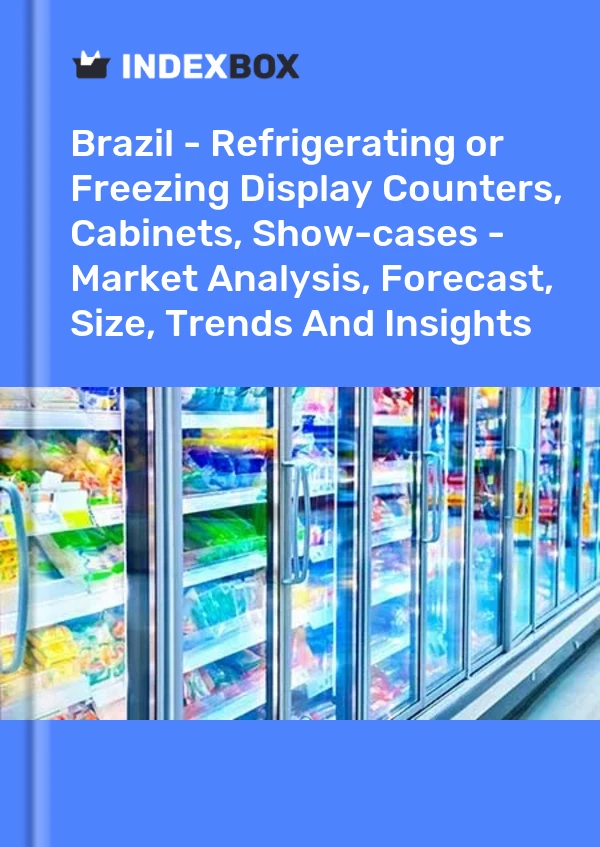 Report Brazil - Refrigerating or Freezing Display Counters, Cabinets, Show-cases - Market Analysis, Forecast, Size, Trends and Insights for 499$