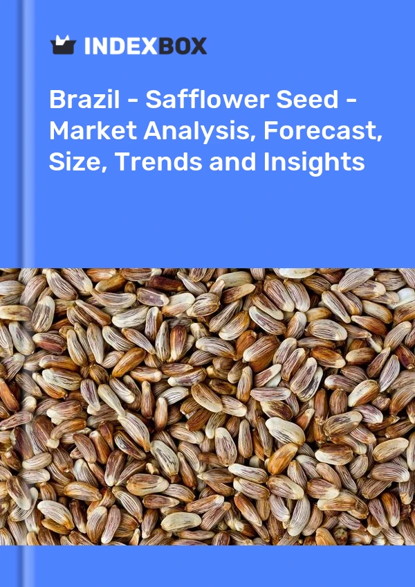 Brazil - Safflower Seed - Market Analysis, Forecast, Size, Trends and Insights