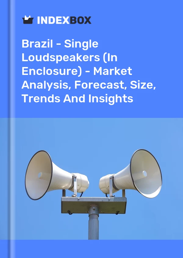 Report Brazil - Single Loudspeakers (In Enclosure) - Market Analysis, Forecast, Size, Trends and Insights for 499$