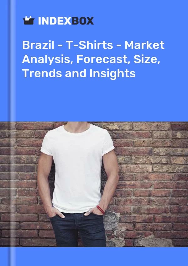 Brazil - T-Shirts - Market Analysis, Forecast, Size, Trends and Insights