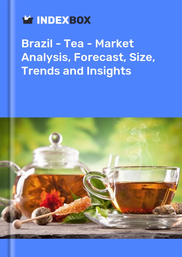 Brazil - Tea - Market Analysis, Forecast, Size, Trends and Insights