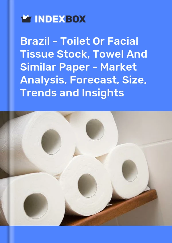 Report Brazil - Toilet or Facial Tissue Stock, Towel and Similar Paper - Market Analysis, Forecast, Size, Trends and Insights for 499$