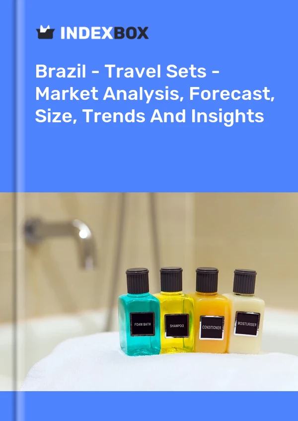 Report Brazil - Travel Sets - Market Analysis, Forecast, Size, Trends and Insights for 499$