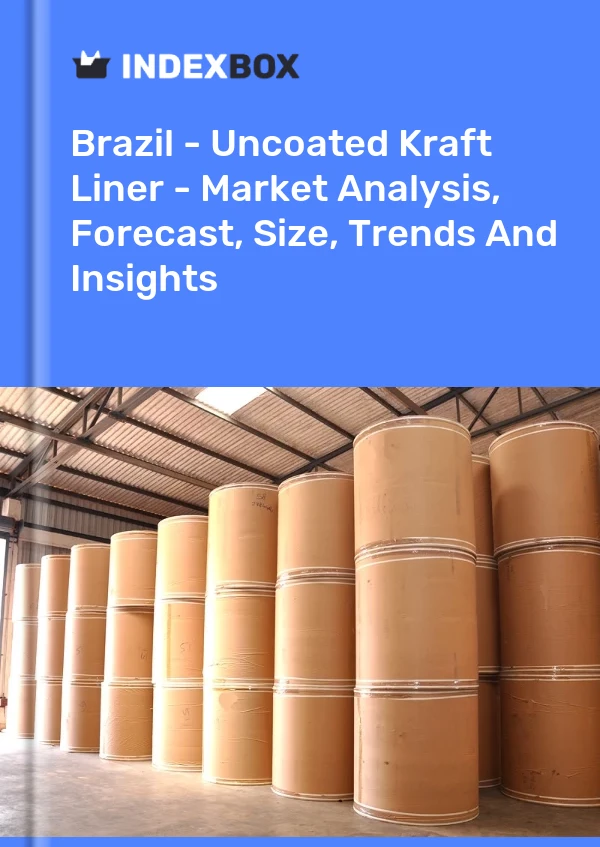 Brazil - Uncoated Kraft Liner - Market Analysis, Forecast, Size, Trends And Insights