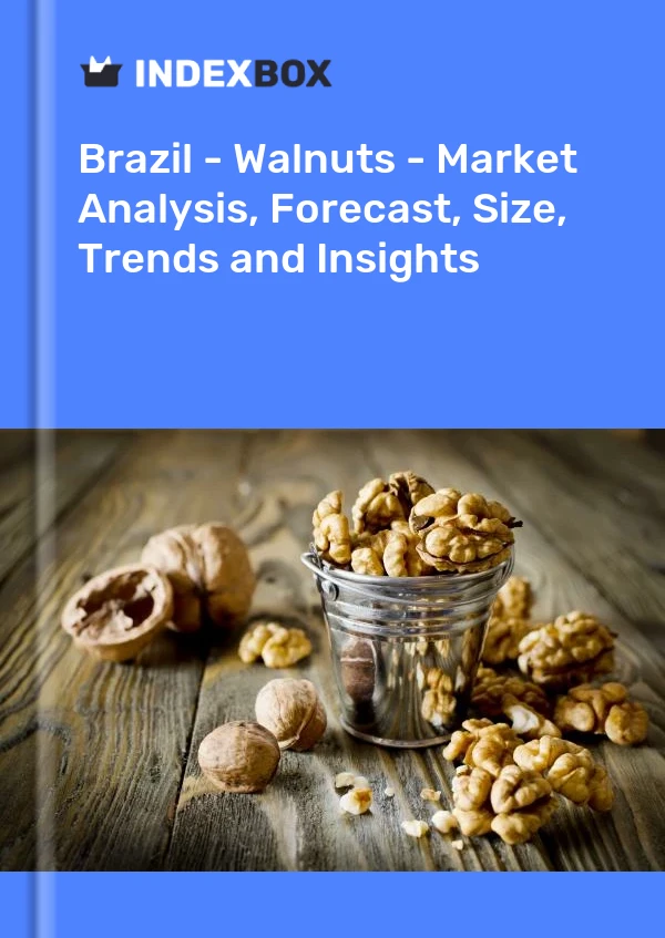 Report Brazil - Walnuts - Market Analysis, Forecast, Size, Trends and Insights for 499$
