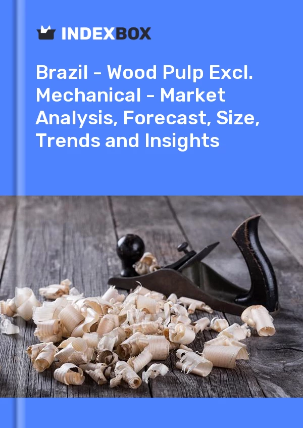 Report Brazil - Wood Pulp Excl. Mechanical - Market Analysis, Forecast, Size, Trends and Insights for 499$