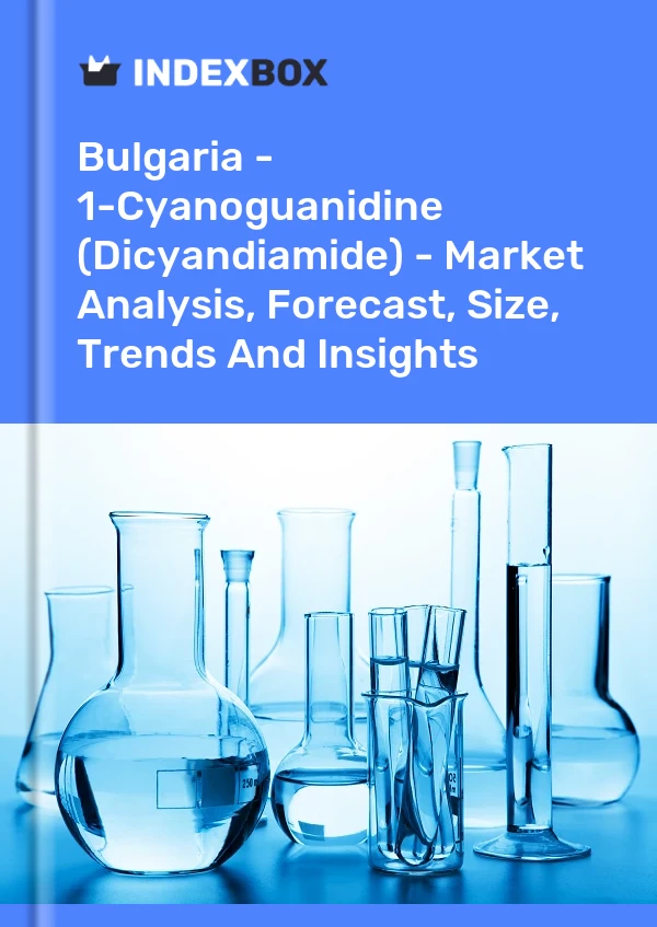 Bulgaria - 1-Cyanoguanidine (Dicyandiamide) - Market Analysis, Forecast, Size, Trends And Insights