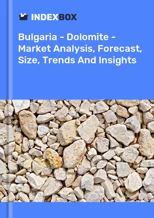 Report Bulgaria - Dolomite - Market Analysis, Forecast, Size, Trends and Insights for 499$