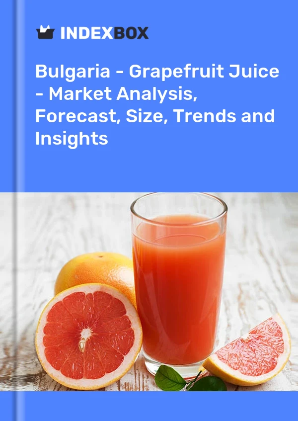 Report Bulgaria - Grapefruit Juice - Market Analysis, Forecast, Size, Trends and Insights for 499$