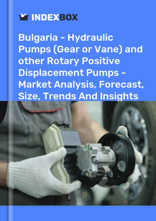 Report Bulgaria - Hydraulic Pumps (Gear or Vane) and other Rotary Positive Displacement Pumps - Market Analysis, Forecast, Size, Trends and Insights for 499$