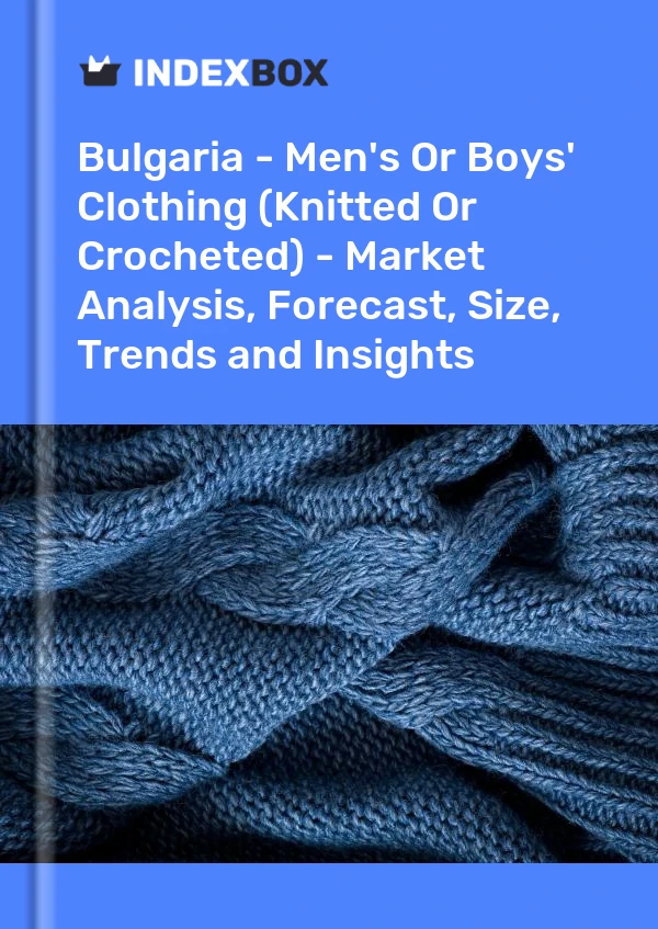 Report Bulgaria - Men's or Boys' Clothing (Knitted or Crocheted) - Market Analysis, Forecast, Size, Trends and Insights for 499$