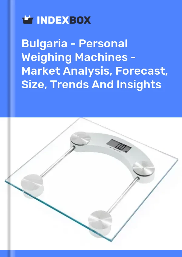 Bulgaria - Personal Weighing Machines - Market Analysis, Forecast, Size, Trends And Insights
