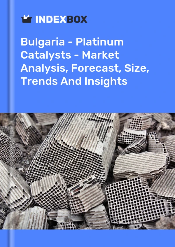 Report Bulgaria - Platinum Catalysts - Market Analysis, Forecast, Size, Trends and Insights for 499$